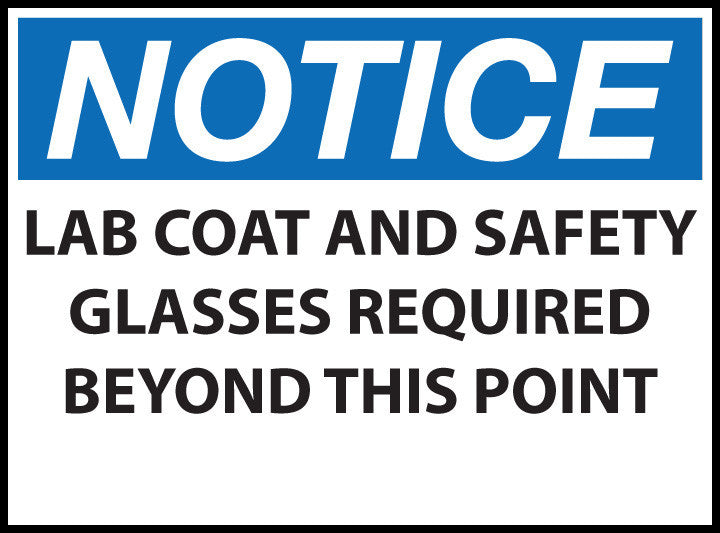 ZING Sign,Notice Lab Coat And Safety Glasses Requi Beyond This Point,7X10 Plastic.. - 10062