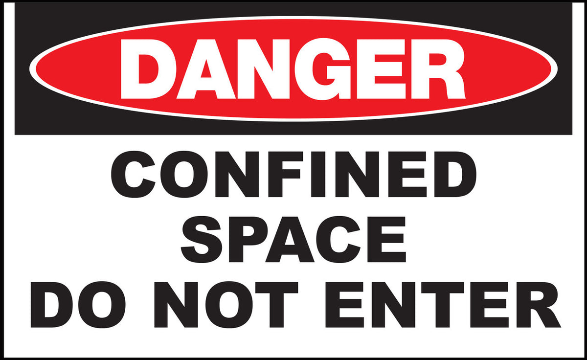 Danger Confined Space Do Not Enter Signs