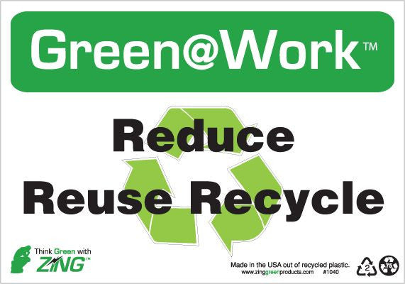 ZING At Work Sign 'Reduce<Recycle Symbol>Reuse Recycle' 10'X7' - 1040