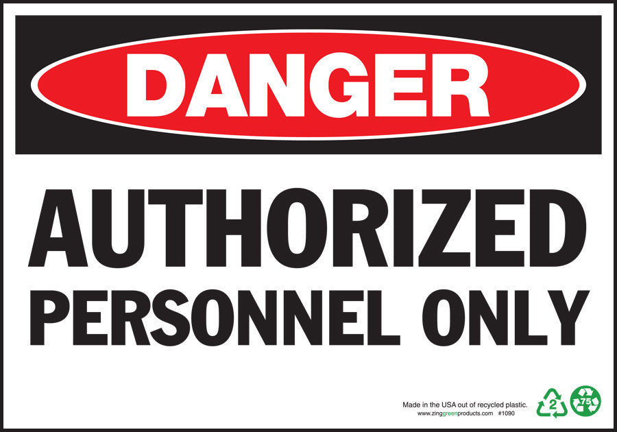 ZING Sign, Danger Authorized Personnel, 7X10, Pl - 1090