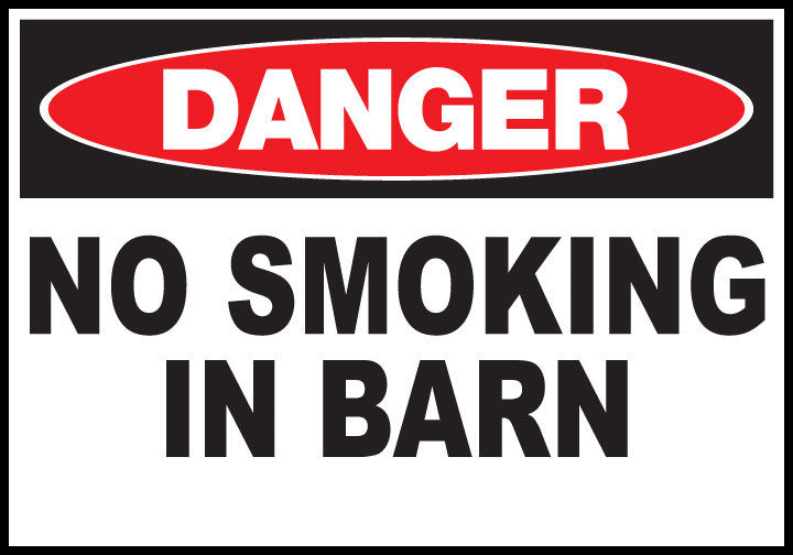 ZING Sign, Danger,No Smoking In Barn, 10X14 Plastic.. - 20008