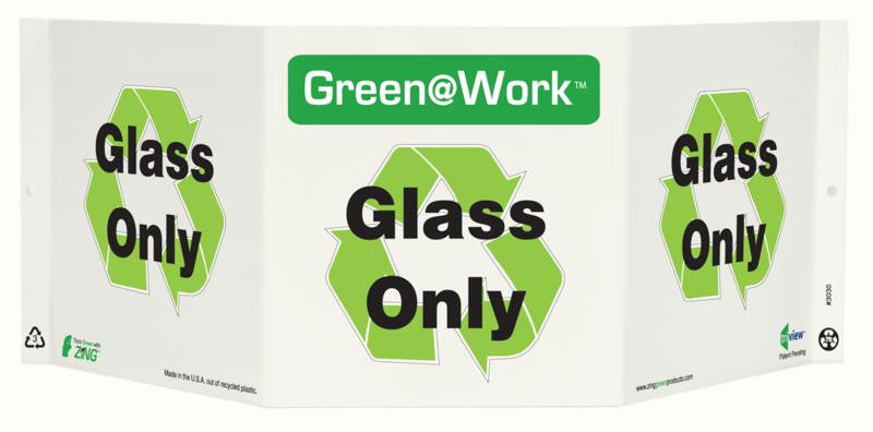 ZING At Work Sign '<Recycle Symbol>Glass Only' Tri-View 19"X7.5'X6' - official Zing product image 1