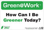 Green At Work Sign, 7X10