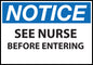 ZING Sign, Notice,See Nurse Before Entering 10X14 Adhesive.. - official Zing product image 1