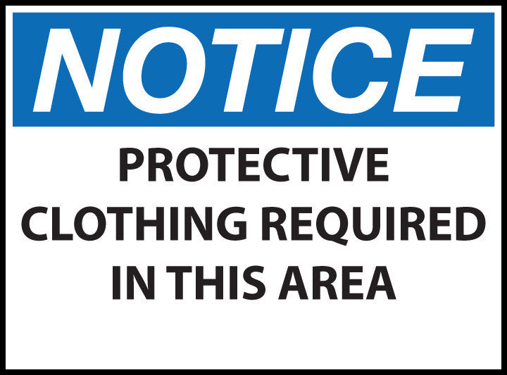 Notice Sign, Protective Clothing Required