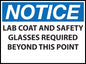 ZING Sign,Notice Lab Coat And Safety Glasses Requi Beyond This Point,7X10 Aluminum.. - image 1