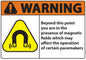 ZING Sign,Warning Beyond This Point You Are In The Presence Of Magnetic Fields Which May Affect The Operation Of Certain Pacemakers,7X10 Adhesive.. - image 1