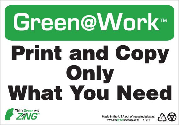 ZING At Work Sign 'Print And Copy Only What You Need' 10'X7' - official Zing product image 1