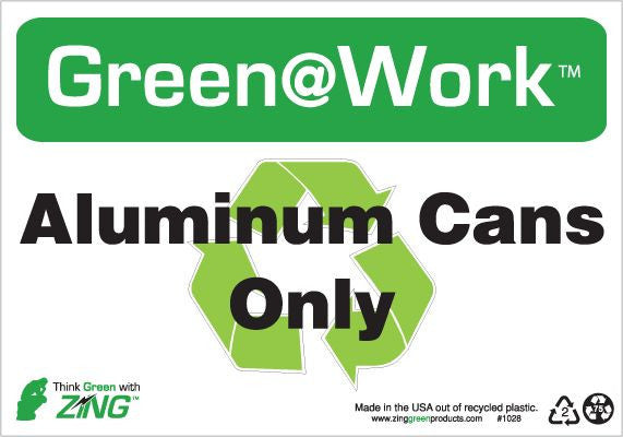ZING At Work Sign '<Recycle Symbol>Aluminum Cans Only' 10'X7' - 1028