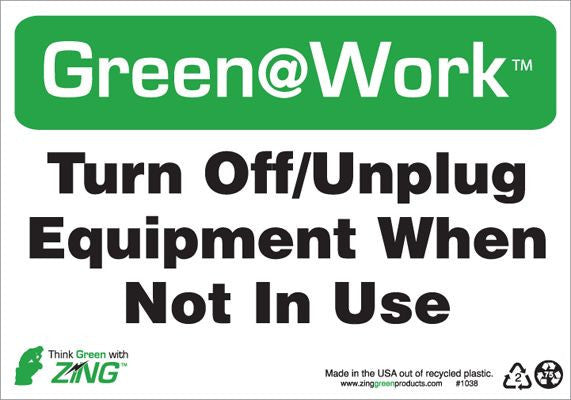 ZING At Work Sign 'Turn Off/Unplug Equipment When Not In Use' 10'X7' - 1038