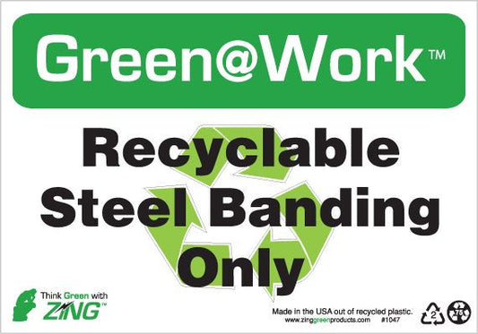 ZING At Work Sign 'Recyclable<Recycle Symbol>Steel Banding Only' 10'X7' - 1047
