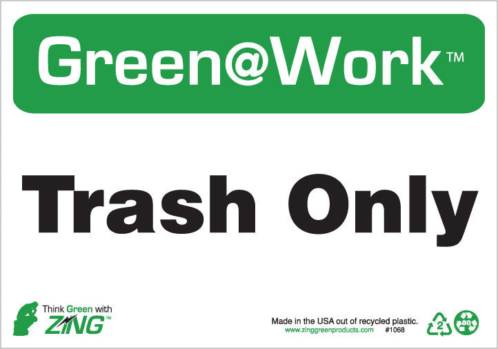 ZING At Work Sign 'Trash Only' 7'X10' - 1068