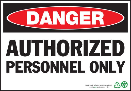 ZING Sign, Danger Authorized Personnel, 7X10, Pl - 1090