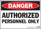ZING Sign, Danger Authorized Personnel, 7X10, Pl - 1090