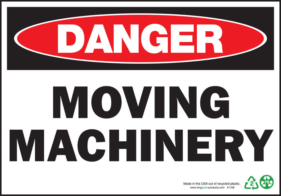 ZING Sign, Danger Moving Machinery, 7X10, Pl - 1108