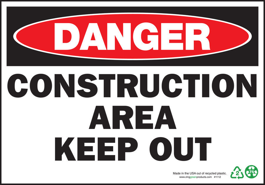 Danger Construction Area Keep Out Sign