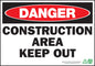 Danger Construction Area Keep Out Sign