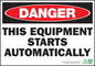 ZING Sign, Danger Equipment Starts, 7X10, Pl - 1115