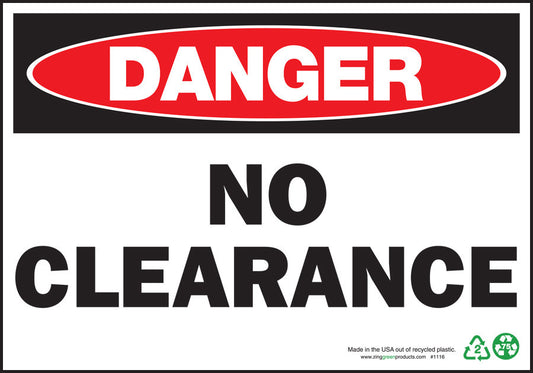 ZING Sign, Danger No Clearance, 7X10, Plastic - 1116