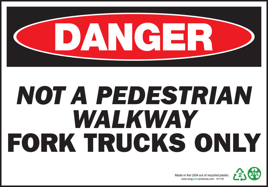 Danger Not A Pedestrian Walkway Fork Trucks Only