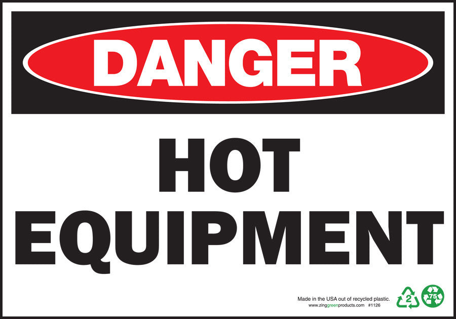 ZING Sign, Danger Hot Equipment, 7X10, Plastic - 1126