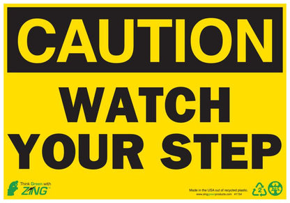 ZING Sign, Caution Watch Your Step, 7X10, Sa - official Zing product image 1