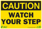 ZING Sign, Caution Watch Your Step, 7X10, Sa - official Zing product image 1