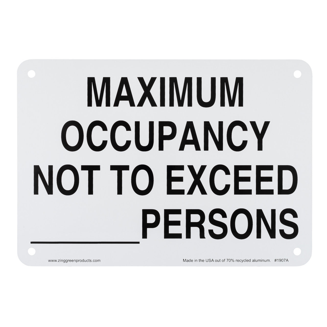 ZING Sign, Maximum Occupancy Not To Exceed Persons, Aluminum, 7X10 - 1907A