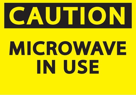 ZING Sign, Caution Microwave In Use, 7X10 Self-Adhesive - image 1