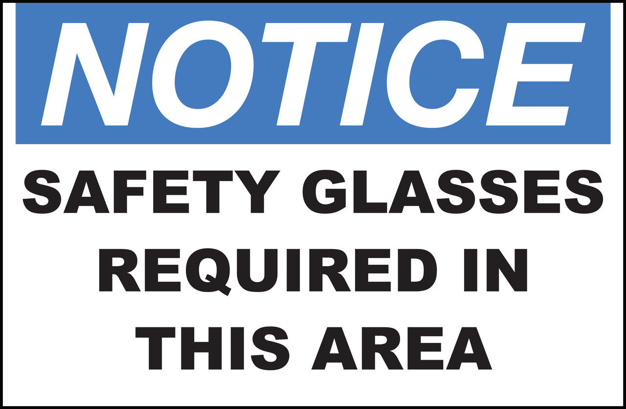 ZING Sign, Notice, Safety Glasses Requi In This Area 10X14 In. Adhesive.. - official Zing product image 1