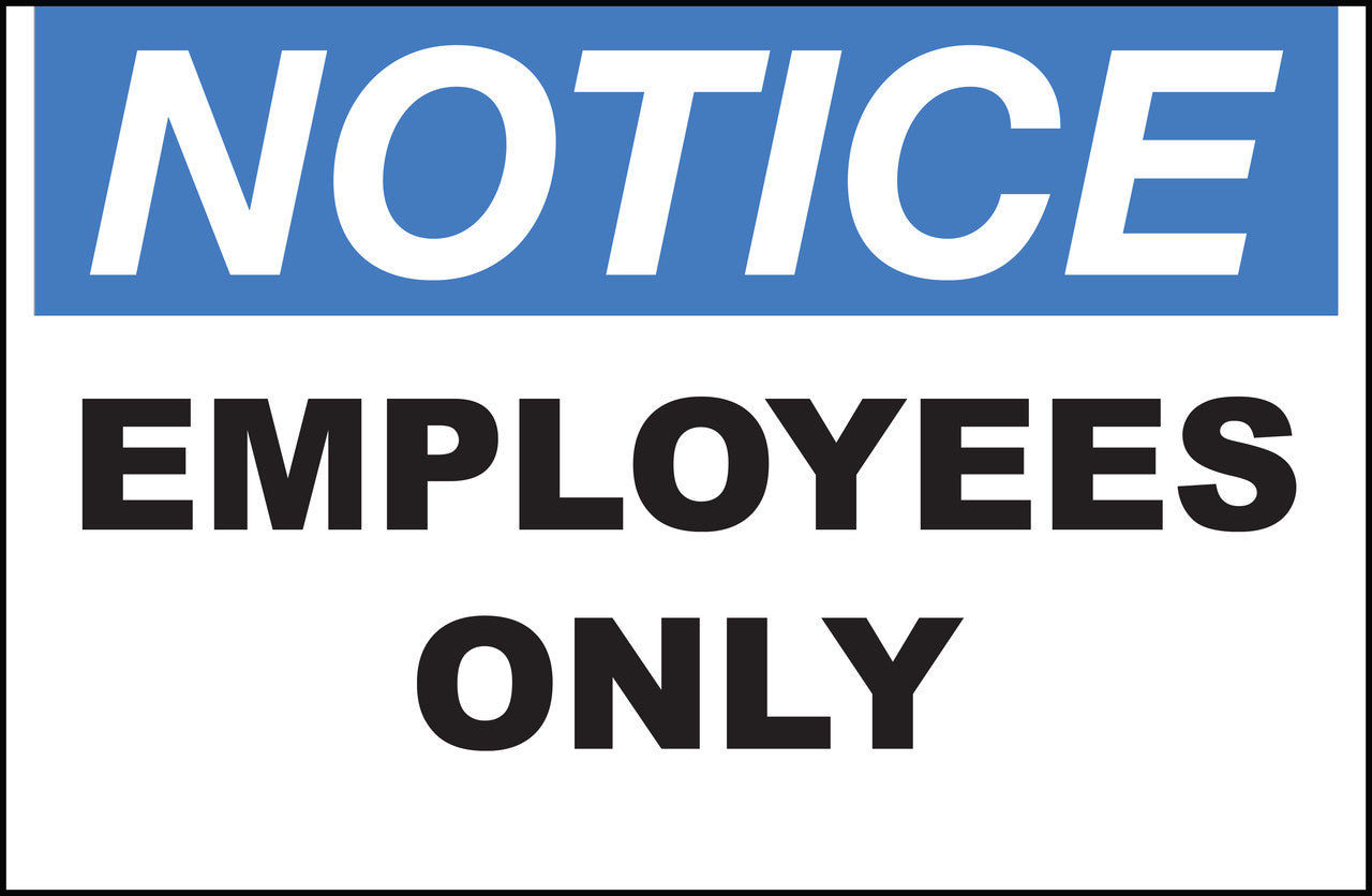 ZING Sign, Notice, Employees Only 7X10 In. Aluminum.. - official Zing product image 1