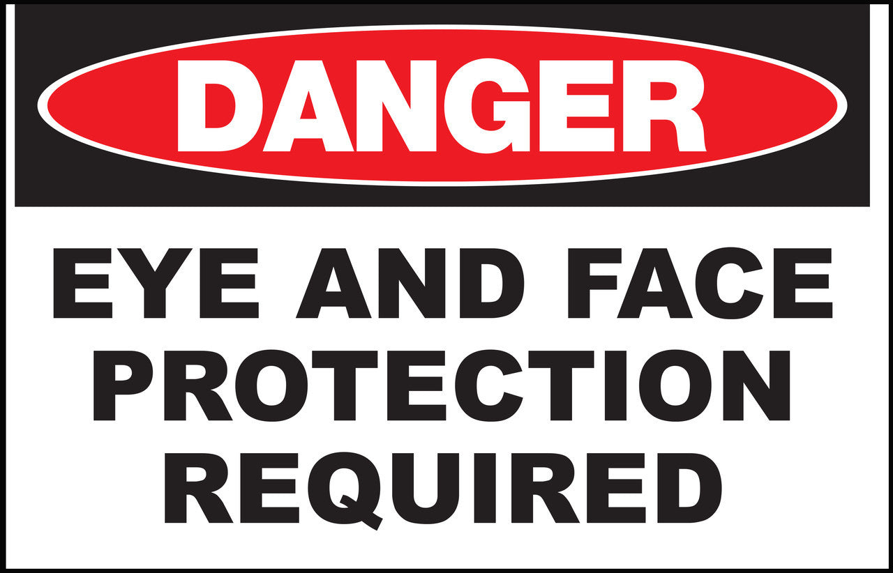 ZING Sign, Danger, Eye And Face Protection Requi 10X14 Adhesive.. - official Zing product image 1