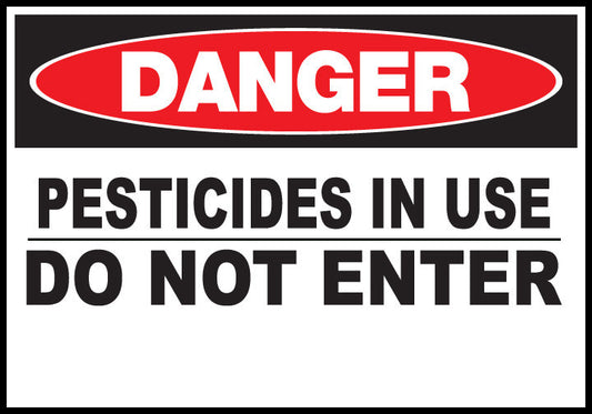 ZING Sign, Danger,Pesticides In Use Do Not Enter, 10X14 Plastic.. - 20009