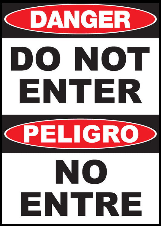 ZING Sign,Bilingual,Danger,Do Not Enter No Entre,14X10 Plastic.. - 20028
