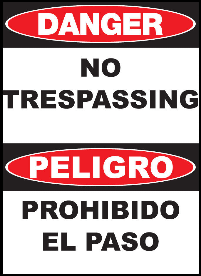 ZING Sign,Bilingual,Danger,No Trespassing Prohibido El Paso,14X10 Plastic.. - 20029