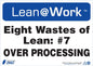 ZING Lean Sign, Eight Wastes Over Process - official Zing product image 1