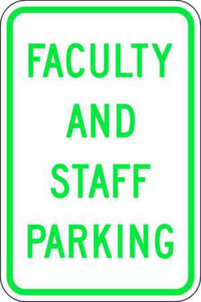 ZING Parking Sign, Faculty And Staff Parking, Egp, 12X18 - 2502