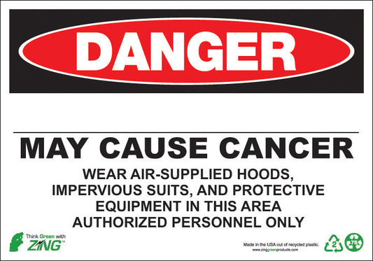 ZING Sign, Danger, 10X14, Write-In-Area May Cause Cancer With PPE Verbiage Plastic - 2674