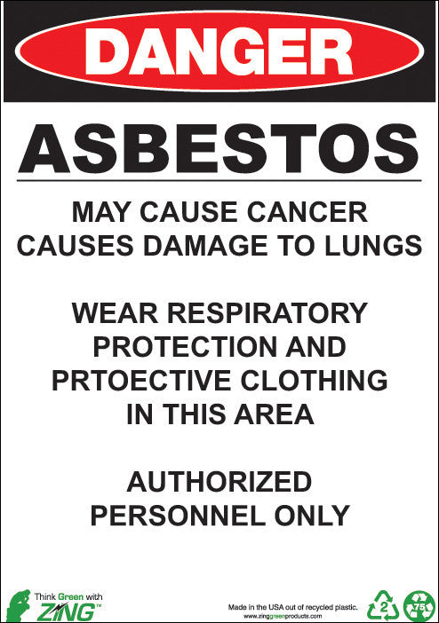 ZING Sign, Danger, 10X14, Asbestos May Cause Cancer Causes Damage To Lungs, Plastic - 2677