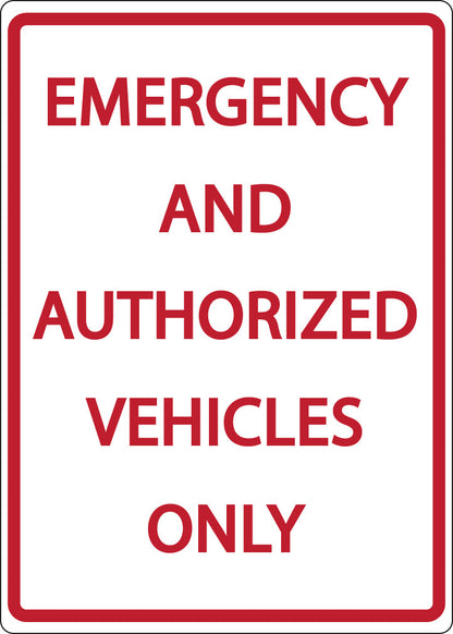 ZING Parking Sign, Emergency And Authorized Vehicles Only Lettering On - 3070