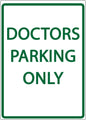 ZING Parking Sign, Doctors Parking Only On - 3073