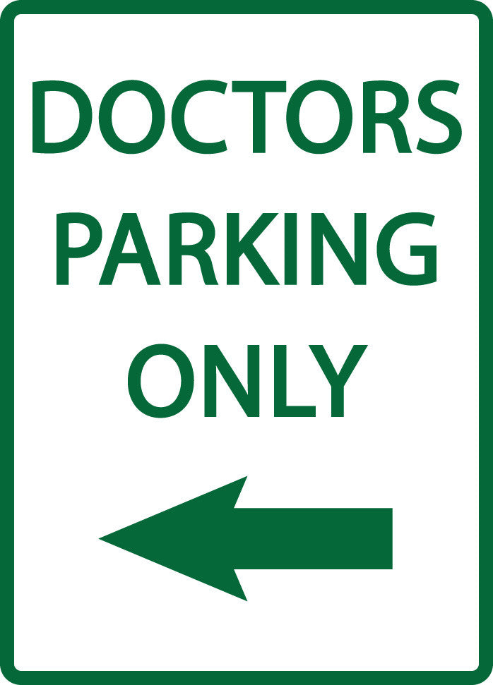 ZING Parking Sign, Doctors Parking Only, Left Arrow On - official Zing product image 1