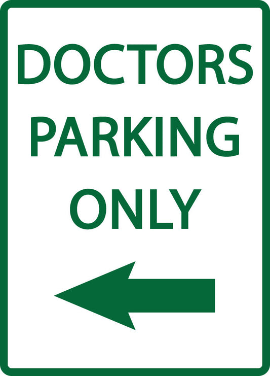 ZING Parking Sign, Doctors Parking Only, Left Arrow On - official Zing product image 1