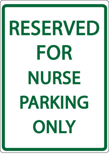ZING Parking Sign, Reserved For Nurse Parking Only On - 3079