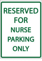 ZING Parking Sign, Reserved For Nurse Parking Only On - 3079