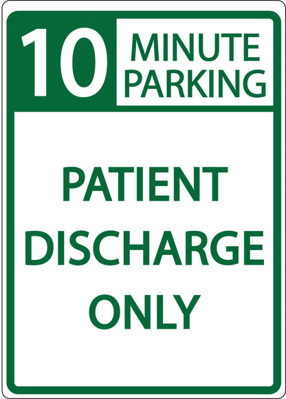 ZING Parking Sign, 10 Minute Parking Patient Discharge Only On - 3084