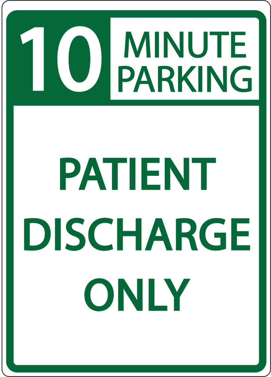 ZING Parking Sign, 10 Minute Parking Patient Discharge Only On - official Zing product image 1