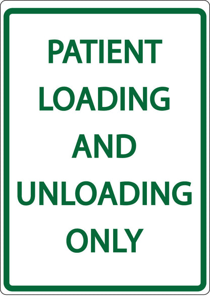 ZING Parking Sign, Patient Loading And Unloading Only On - 3085