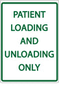 ZING Parking Sign, Patient Loading And Unloading Only On - 3085