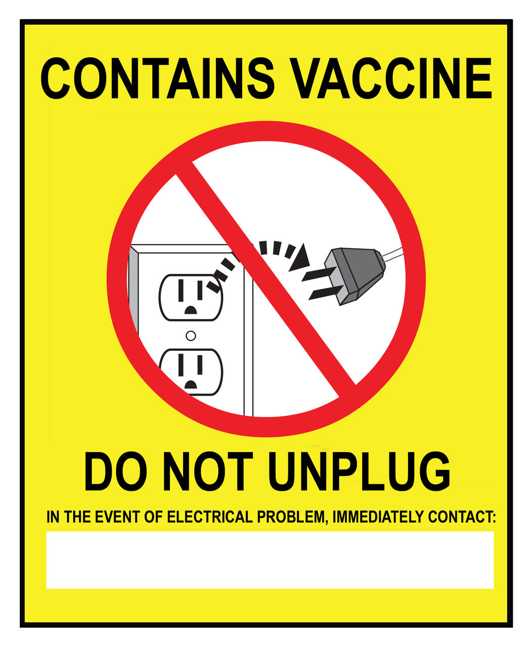 ZING Sign, Contains Vaccine Do Not Unplug - In The..., Adhesive 6"Hx4"W, 2/Pk - official Zing product image 1